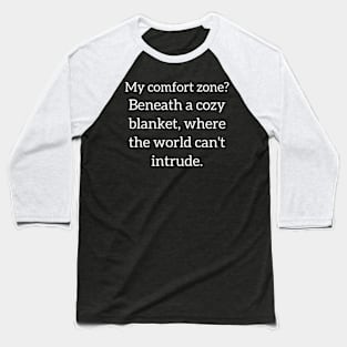 Beneath the Cozy Blanket of Introversion Baseball T-Shirt